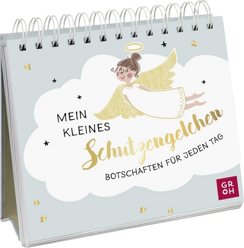 Mein kleines Schutzengelchen &ndash; Botschaften f&uuml;r jeden Tag - 