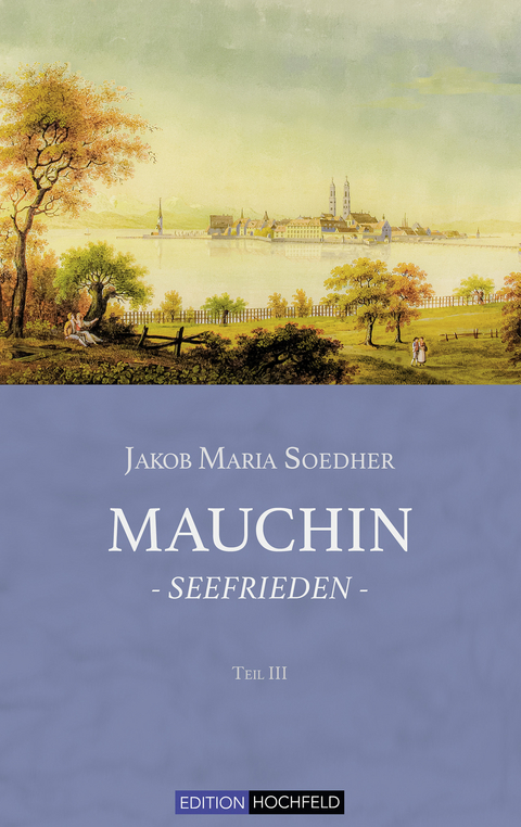 Mauchin - Seefrieden - Jakob Maria Soedher
