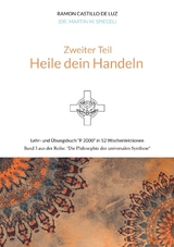 Zweiter Teil: HEILE DEIN HANDELN - Martin Spiegel