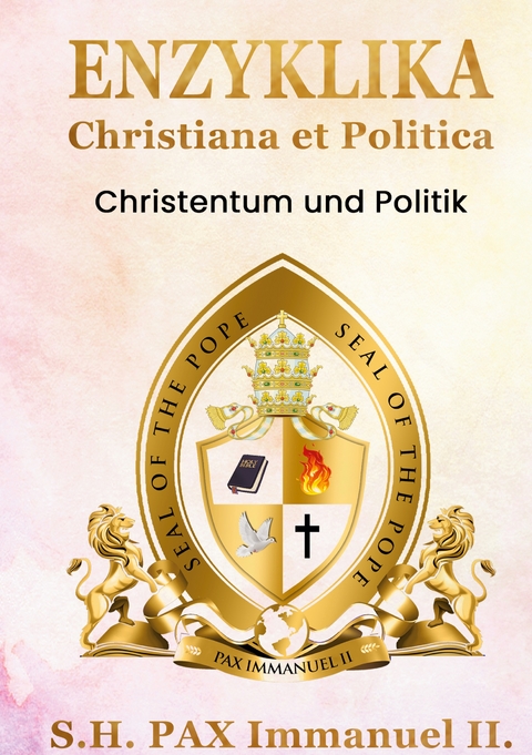 ENZYKLIKA Christiana et Politica - PAX Immanuel II.