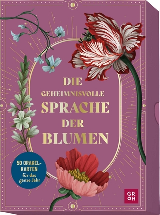 Die geheimnisvolle Sprache der Blumen – 50 Orakelkarten für das ganze Jahr