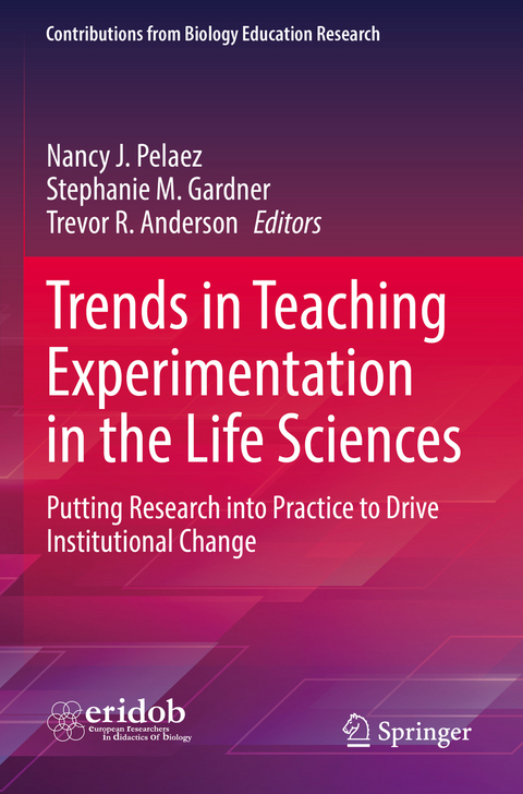 Trends in Teaching Experimentation in the Life Sciences - 