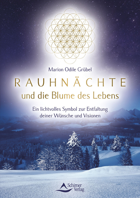 Rauhnächte und die Blume des Lebens - Marion Odile Grübel