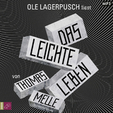 Das leichte Leben - Thomas Melle