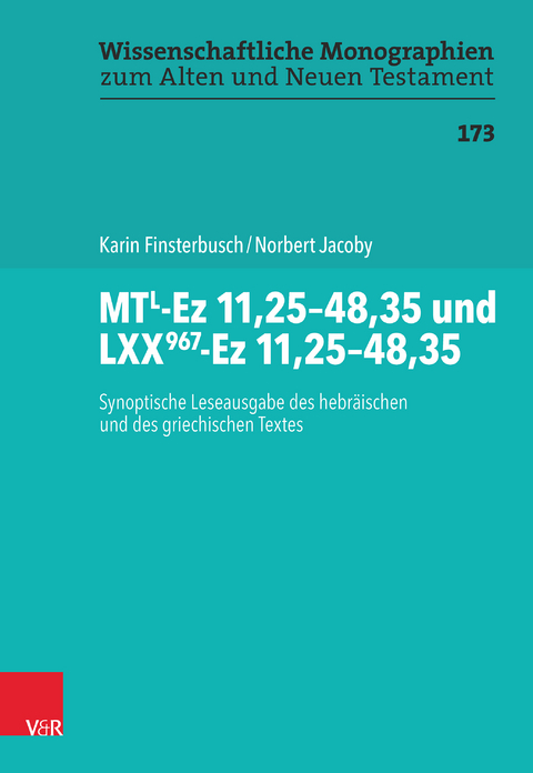MTL-Ez 11,25&ndash;48,35 und LXX967-Ez 11,25&ndash;48,35 - Karin Finsterbusch, Norbert Jacoby