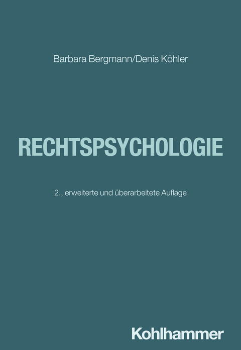 Rechtspsychologie - Barbara Bergmann, Denis K&ouml;hler