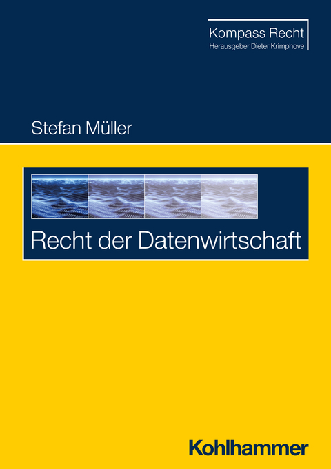 Recht der Datenwirtschaft - Stefan M&uuml;ller