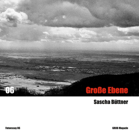 Gro&szlig;e Ebene - Sascha B&uuml;ttner