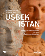 Arch&auml;ologische Sch&auml;tze aus Usbekistan - 