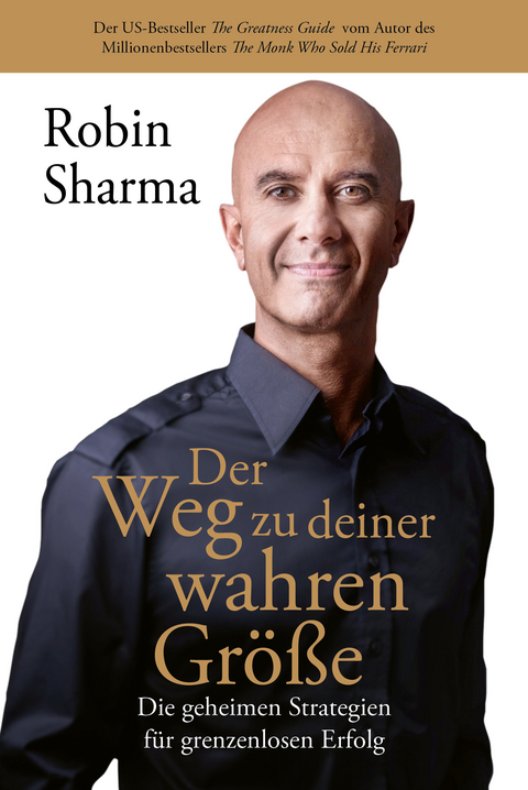 Der Weg zu deiner wahren Gr&ouml;&szlig;e - Robin Sharma