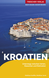 TRESCHER Reiseführer Kroatien - Matthias Koeffler; Matthias Jacob