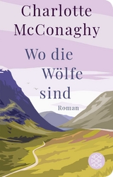 Wo die W&ouml;lfe sind - Charlotte McConaghy