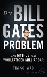 Das Bill-Gates-Problem - Tim Schwab