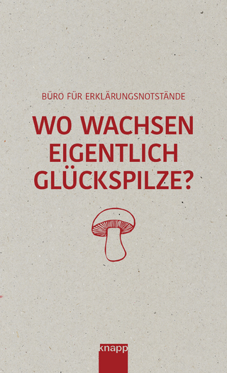 Wo wachsen eigentlich Glückspilze?