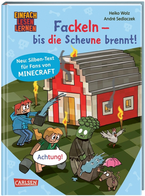 Minecraft Silben-Geschichten: Fackeln &ndash; bis die Scheune brennt! - Heiko Wolz