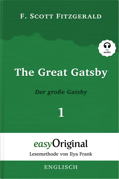 The Great Gatsby / Der gro&szlig;e Gatsby - Teil 1 (Buch + MP3 Audio-CD) - Lesemethode von Ilya Frank - Zweisprachige Ausgabe Englisch-Deutsch - F. Scott Fitzgerald