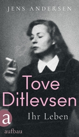 Tove Ditlevsen - Jens Andersen