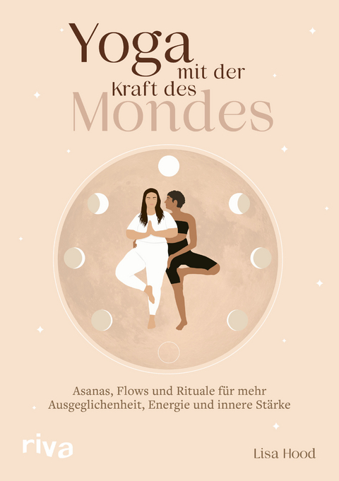 Yoga mit der Kraft des Mondes - Lisa Hood