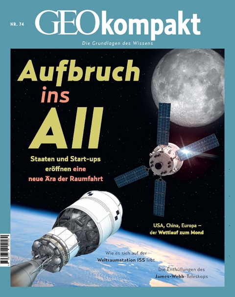GEOkompakt / GEOkompakt 74/2023 - Aufbruch ins All - Jens Schr&ouml;der, Markus Wolff