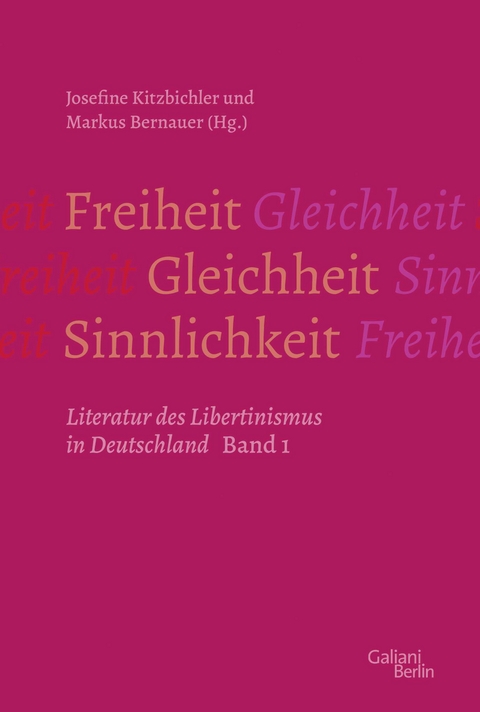 Freiheit &ndash; Gleichheit &ndash; Sinnlichkeit - Markus Bernauer, Josefine Kitzbichler