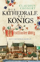 Die Kathedrale des K&ouml;nigs - Claudius Cr&ouml;nert