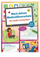 Mach deinen Medienf&uuml;hrerschein: Dein gro&szlig;es Mitmachbuch - Thomas Feibel