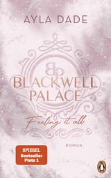 Blackwell Palace. Feeling it all - Ayla Dade