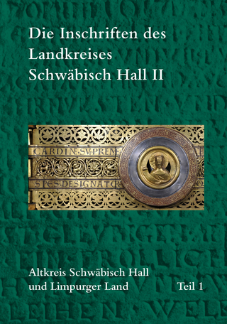 Die Inschriften des Landkreises Schwäbisch Hall II - Harald Drös
