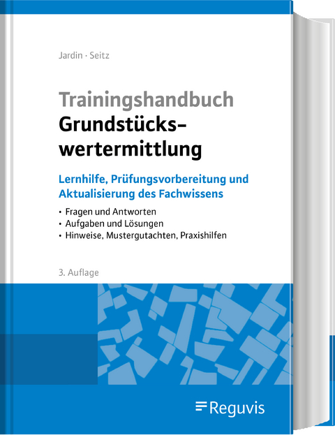 Trainingshandbuch Grundst&uuml;ckswertermittlung - Andreas Jardin, Wolfgang Seitz