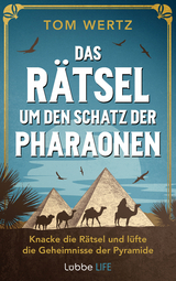 Das R&auml;tsel um den Schatz der Pharaonen - Tom Wertz