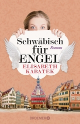 Schw&auml;bisch f&uuml;r Engel - Elisabeth Kabatek