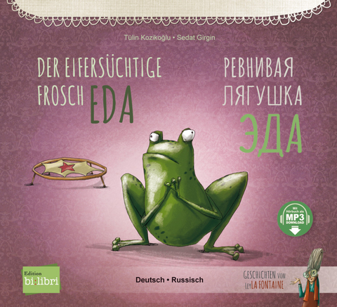 Der eifers&uuml;chtige Frosch Eda (Deutsch-Russisch) - T&uuml;lin Kozikoğlu