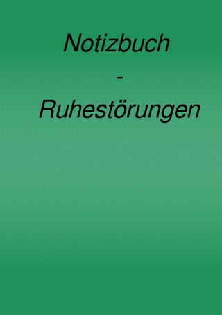 Notizbuch - Ruhestörungen