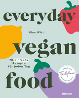 Everyday vegan food - Nina Witt