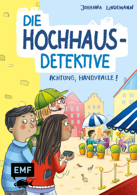 Die Hochhaus-Detektive &ndash; Achtung, Handyfalle! (Die Hochhaus-Detektive-Reihe Band 2) - Johanna Lindemann