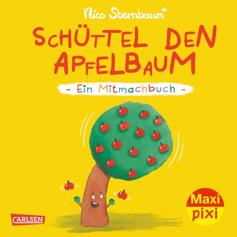 Maxi Pixi 441: Sch&uuml;ttel den Apfelbaum - Nico Sternbaum