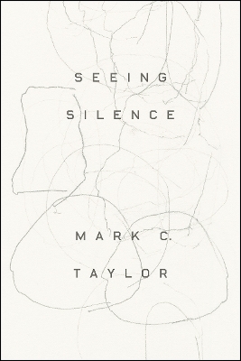 Seeing Silence - Mark C Taylor