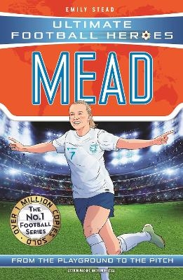 Ultimate Football Heroes: Mead (Wing Wizards 9) - Emily Stead, Ultimate Football Heroes