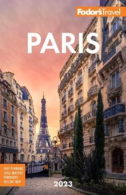 Fodor's Paris 2023 -  Fodor&rsquo;s Travel Guides