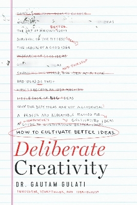 Deliberate Creativity - Dr. Gautam Gulati