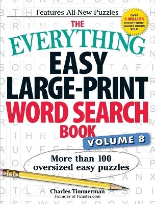 The Everything Easy Large-Print Word Search Book, Volume 8