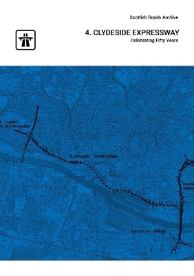 Clydeside Expressway - Celebrating Fifty Years