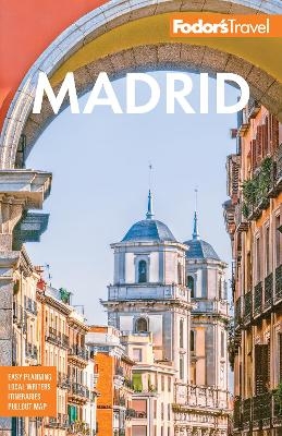 Fodor's Madrid -  Fodor&rsquo;s Travel Guides