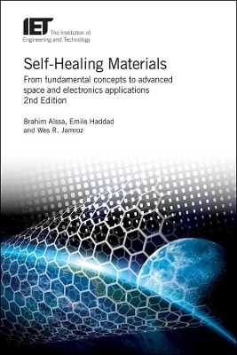 Self-Healing Materials - Brahim A&iuml;ssa, Emile Haddad, Wez Jamroz