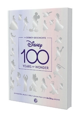 Die Disney-Geschichte &ndash; 100 Years of Wonder - John Baxter, Bruce Steele, Walt Disney