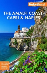 Fodor's The Amalfi Coast, Capri & Naples - Fodor's Travel Guides