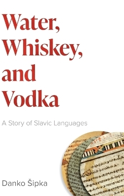 Water, Whiskey, and Vodka - Danko &Scaron;ipka