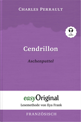 Cendrillon / Aschenputtel (Buch + Audio-CD) - Lesemethode von Ilya Frank - Zweisprachige Ausgabe Franz&ouml;sisch-Deutsch - Charles Perrault