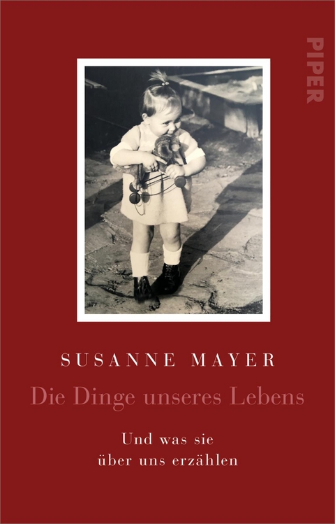 Die Dinge unseres Lebens - Susanne Mayer