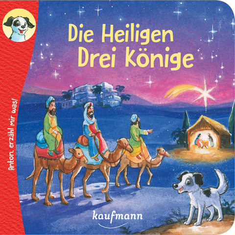Anton, erz&auml;hl mir was! Die Heiligen Drei K&ouml;nige - Katharina Wilhelm